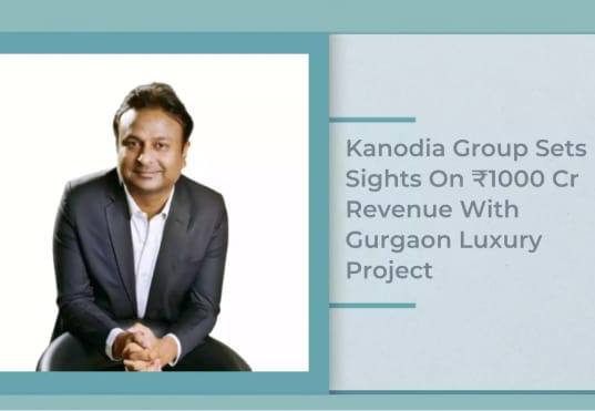 Kanodia Group Bags Prime Gurgaon land for Rs 1000 Cr Luxury Project